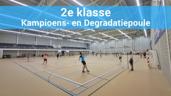 Indeling 2e klasse Kampioens- en Degradatiepoule